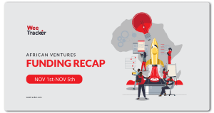 Deal-Street Africa [November 1-5]: Chipper Cash Secures USD 150 Mn Series C Extension